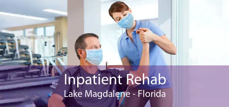 Inpatient Rehab Lake Magdalene - Florida