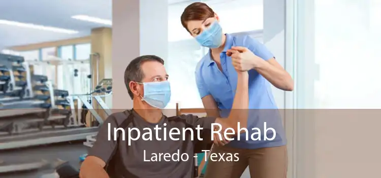 Inpatient Rehab Laredo - Texas