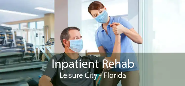 Inpatient Rehab Leisure City - Florida