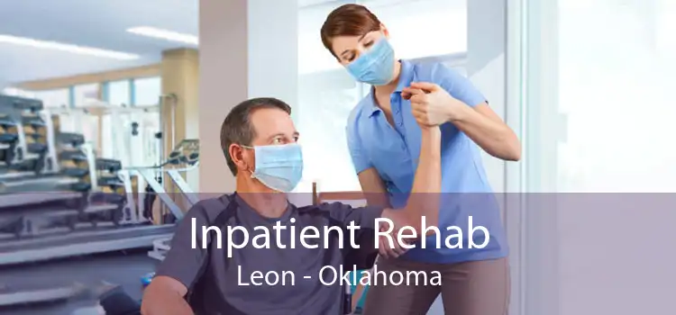 Inpatient Rehab Leon - Oklahoma