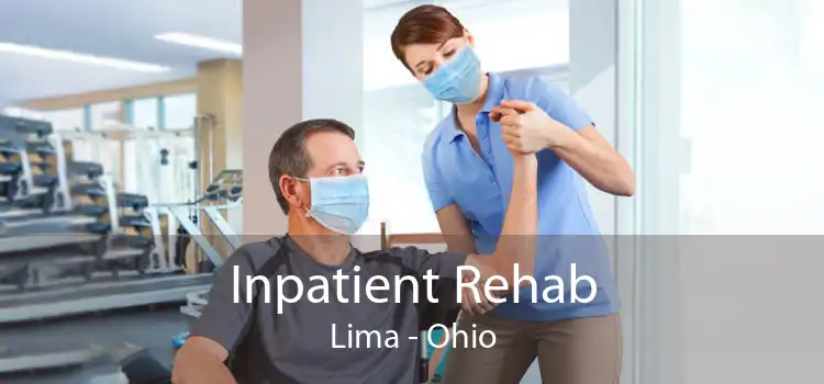 Inpatient Rehab Lima - Ohio