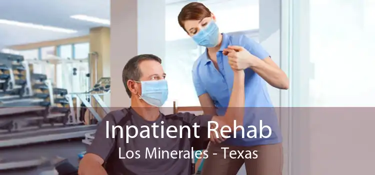 Inpatient Rehab Los Minerales - Texas