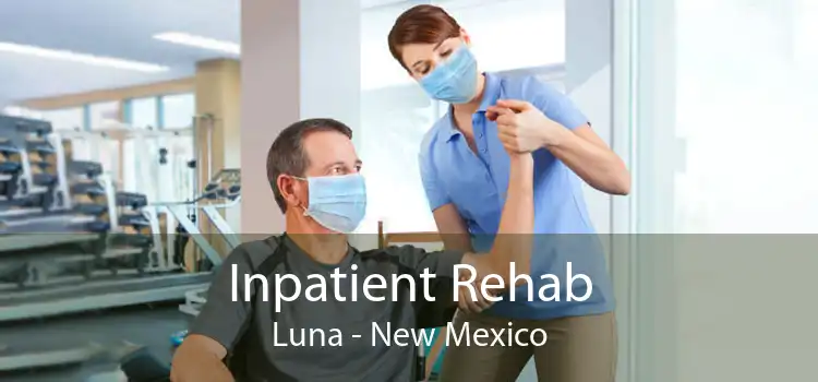 Inpatient Rehab Luna - New Mexico