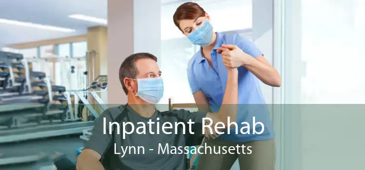 Inpatient Rehab Lynn - Massachusetts