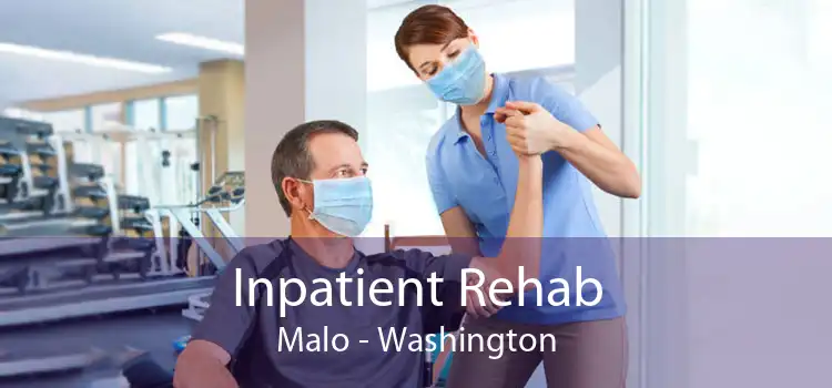 Inpatient Rehab Malo - Washington