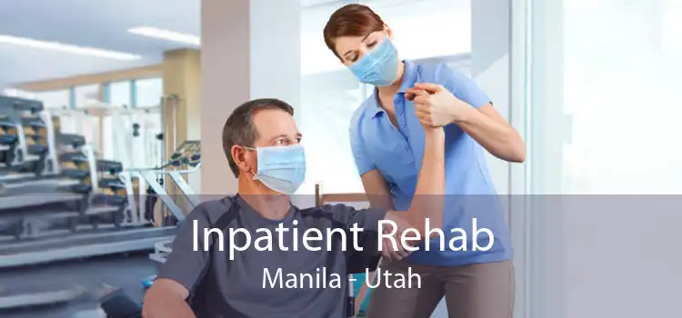 Inpatient Rehab Manila - Utah