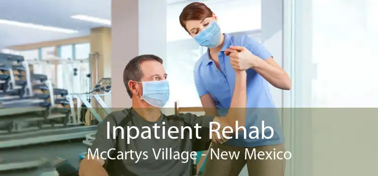 Inpatient Rehab McCartys Village - New Mexico