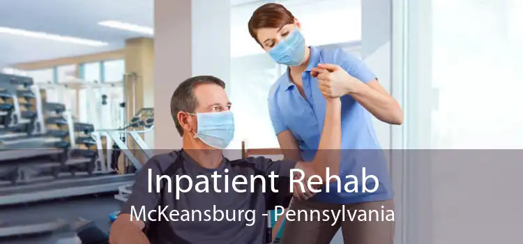 Inpatient Rehab McKeansburg - Pennsylvania