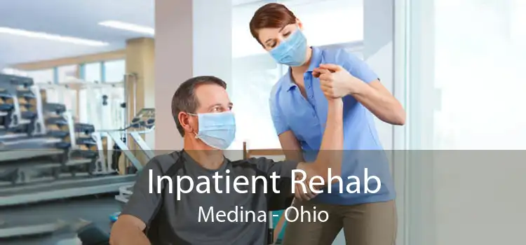 Inpatient Rehab Medina - Ohio