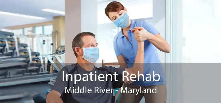 Inpatient Rehab Middle River - Maryland
