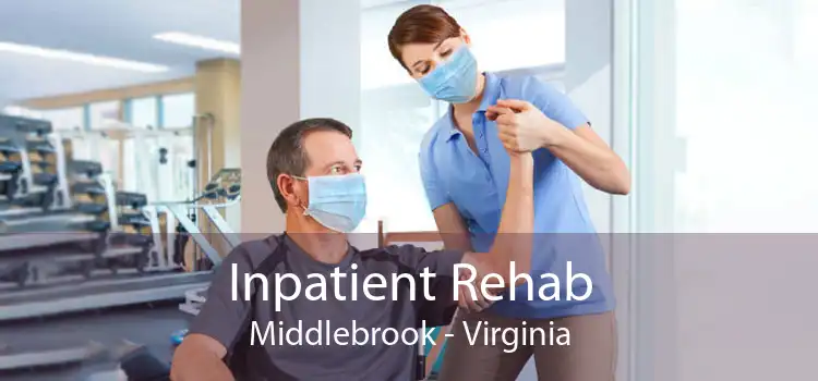 Inpatient Rehab Middlebrook - Virginia