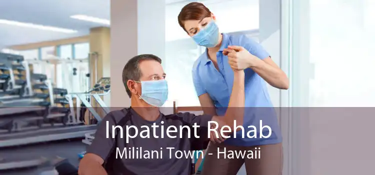 Inpatient Rehab Mililani Town - Hawaii