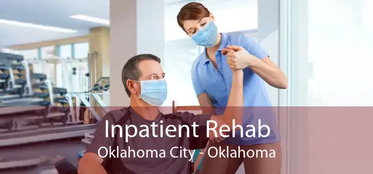 Inpatient Rehab Oklahoma City - Oklahoma