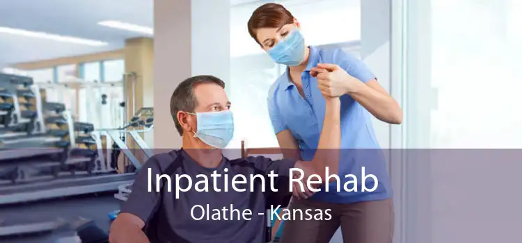 Inpatient Rehab Olathe - Kansas