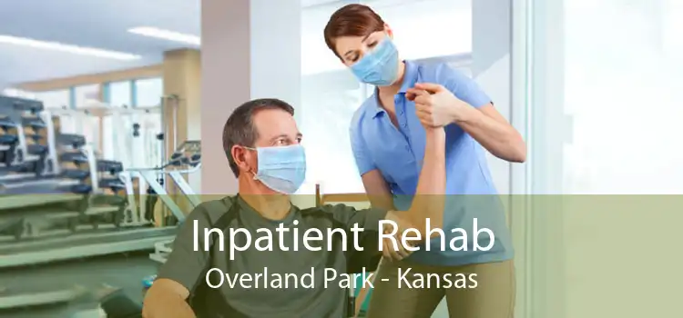 Inpatient Rehab Overland Park - Kansas