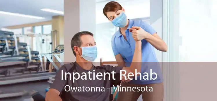 Inpatient Rehab Owatonna - Minnesota