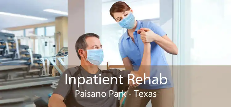 Inpatient Rehab Paisano Park - Texas