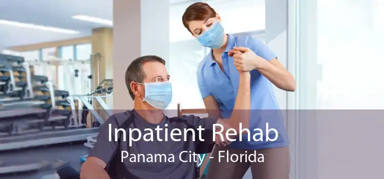 Inpatient Rehab Panama City - Florida