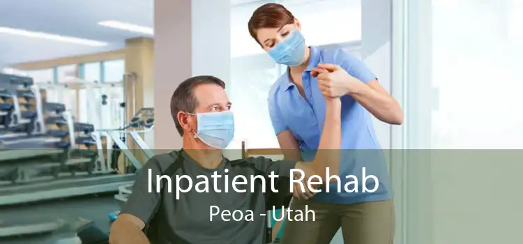 Inpatient Rehab Peoa - Utah