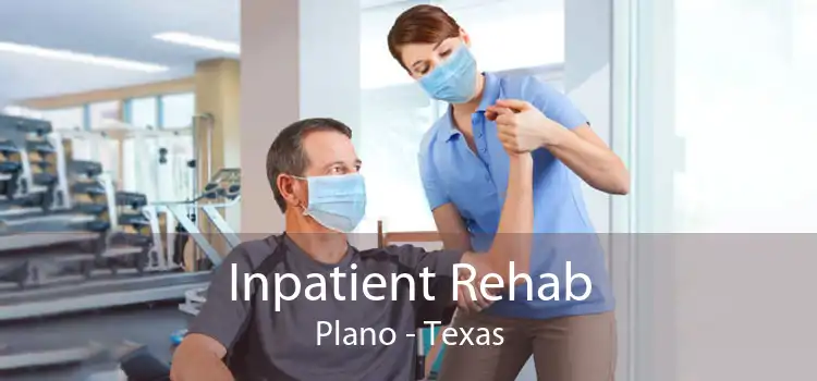 Inpatient Rehab Plano - Texas