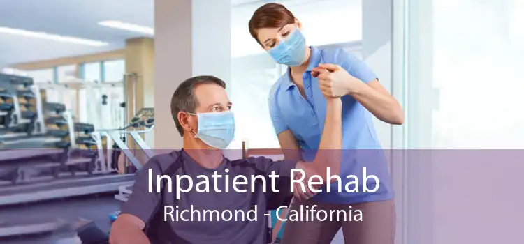 Inpatient Rehab Richmond - California