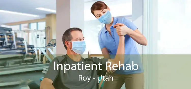 Inpatient Rehab Roy - Utah