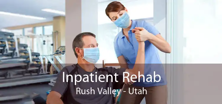 Inpatient Rehab Rush Valley - Utah