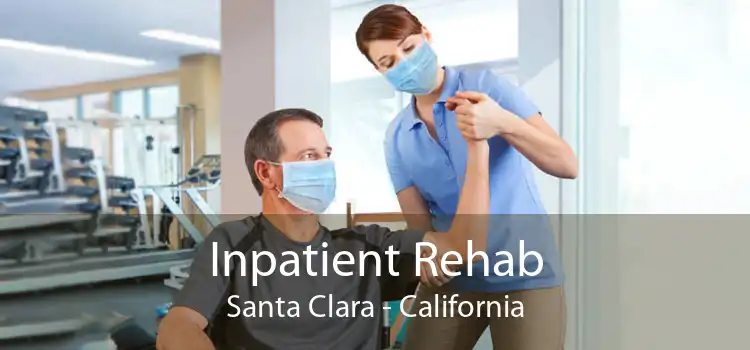 Inpatient Rehab Santa Clara - California