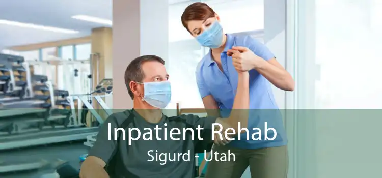 Inpatient Rehab Sigurd - Utah