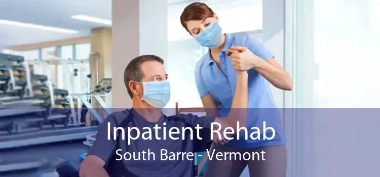 Inpatient Rehab South Barre - Vermont