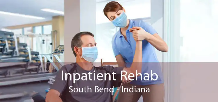 Inpatient Rehab South Bend - Indiana