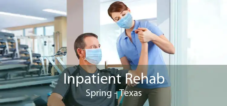 Inpatient Rehab Spring - Texas