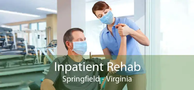 Inpatient Rehab Springfield - Virginia