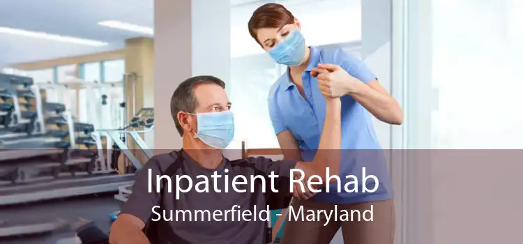 Inpatient Rehab Summerfield - Maryland