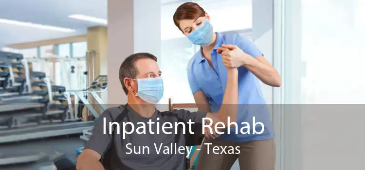 Inpatient Rehab Sun Valley - Texas