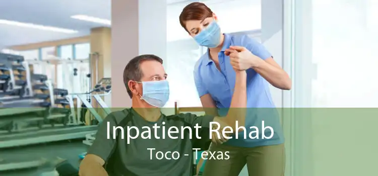 Inpatient Rehab Toco - Texas