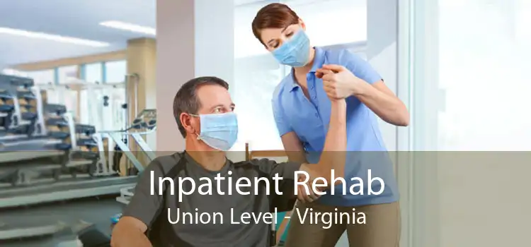 Inpatient Rehab Union Level - Virginia