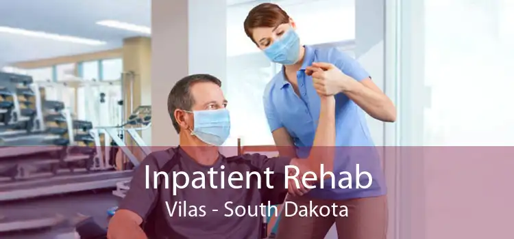 Inpatient Rehab Vilas - South Dakota