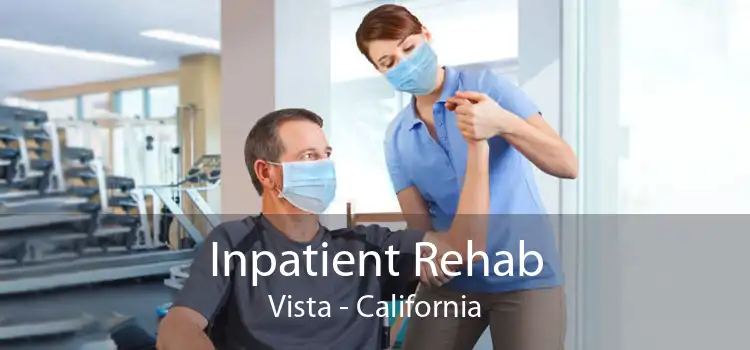 Inpatient Rehab Vista - California