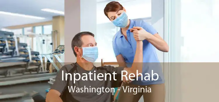 Inpatient Rehab Washington - Virginia