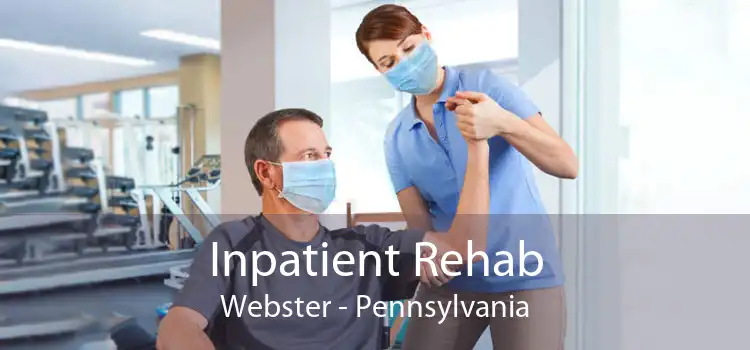 Inpatient Rehab Webster - Pennsylvania