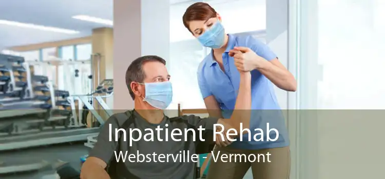 Inpatient Rehab Websterville - Vermont