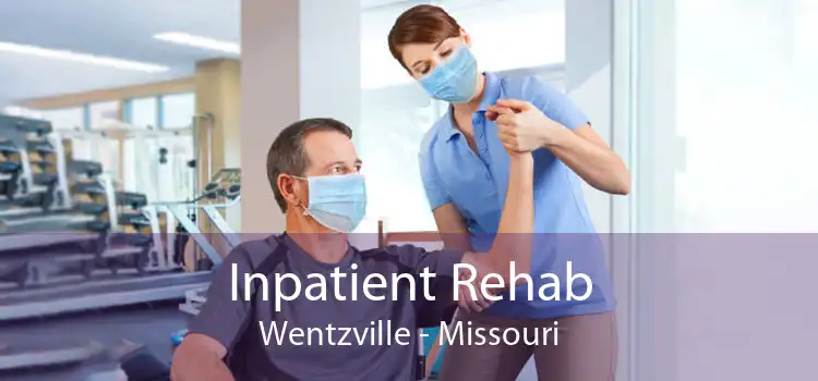 Inpatient Rehab Wentzville - Missouri
