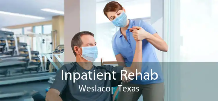 Inpatient Rehab Weslaco - Texas