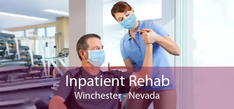 Inpatient Rehab Winchester - Nevada