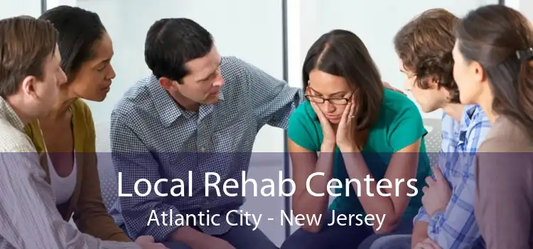 Local Rehab Centers Atlantic City - New Jersey