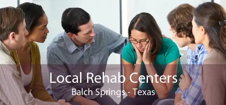 Local Rehab Centers Balch Springs - Texas