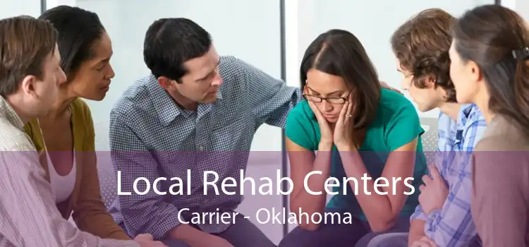Local Rehab Centers Carrier - Oklahoma