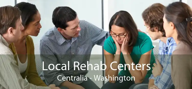 Local Rehab Centers Centralia - Washington