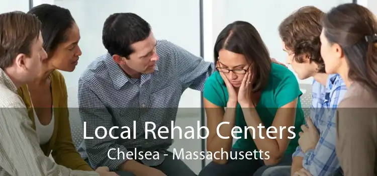 Local Rehab Centers Chelsea - Massachusetts